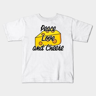 Peace, Love, and Cheese Kids T-Shirt